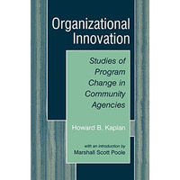 Organizational Innovation: Studies of Program Change in Community Agencies [Hardcover]