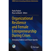 Organizational Resilience and Female Entrepreneurship During Crises: Emerging Ev [Hardcover]