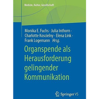 Organspende als Herausforderung gelingender Kommunikation [Paperback]