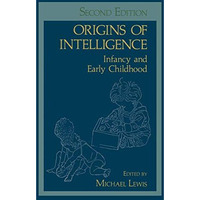 Origins of Intelligence: Infancy and Early Childhood [Hardcover]