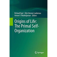 Origins of Life: The Primal Self-Organization [Paperback]