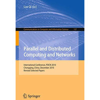 Parallel and Distributed Computing and Networks: International Conference, PDCN  [Paperback]