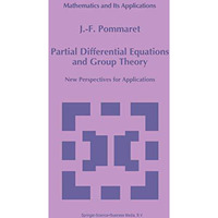 Partial Differential Equations and Group Theory: New Perspectives for Applicatio [Paperback]