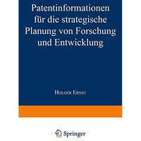 Patentinformationen f?r die strategische Planung von Forschung und Entwicklung [Paperback]