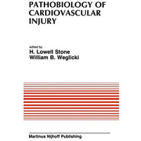 Pathobiology of Cardiovascular Injury: From the proceedings of the Meeting of th [Hardcover]