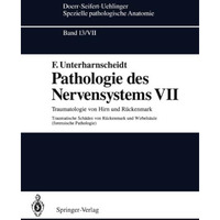 Pathologie des Nervensystems VII: Traumatologie von Hirn und R?ckenmark Traumati [Paperback]