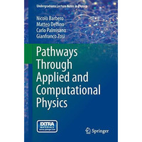 Pathways Through Applied and Computational Physics [Paperback]