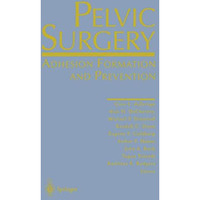 Pelvic Surgery: Adhesion Formation and Prevention [Hardcover]