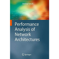 Performance Analysis of Network Architectures [Hardcover]