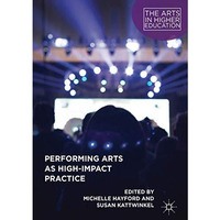 Performing Arts as High-Impact Practice [Hardcover]