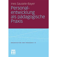 Personalentwicklung als p?dagogische Praxis [Paperback]