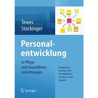 Personalentwicklung in Pflege- und Gesundheitseinrichtungen: Erfolgreiche Konzep [Paperback]