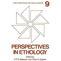 Perspectives in Ethology: Volume 9: Human Understanding and Animal Awareness [Hardcover]