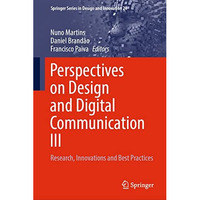 Perspectives on Design and Digital Communication III: Research, Innovations and  [Hardcover]