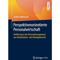 Perspektivenorientierte Personalwirtschaft: Einf?hrung in das Personalmanagement [Paperback]