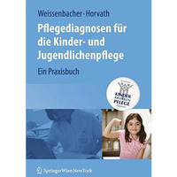 Pflegediagnosen f?r die Kinder- und Jugendlichenpflege: Ein Praxisbuch [Paperback]