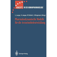 Pharmakodynamische Modelle f?r die Arzneimittelentwicklung [Paperback]