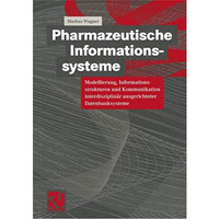 Pharmazeutische Informationssysteme: Modellierung, Informationsstrukturen und Ko [Paperback]