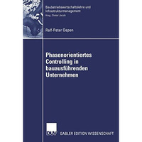 Phasenorientiertes Controlling in bauausf?hrenden Unternehmen [Paperback]