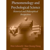 Phenomenology and Psychological Science: Historical and Philosophical Perspectiv [Hardcover]