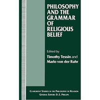 Philosophy and the Grammar of Religious Belief [Paperback]