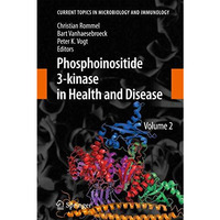 Phosphoinositide 3-kinase in Health and Disease: Volume 2 [Paperback]