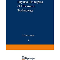 Physical Principles of Ultrasonic Technology [Paperback]