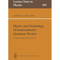 Physics and Technology of Semiconductor Quantum Devices: Proceedings of the Inte [Paperback]