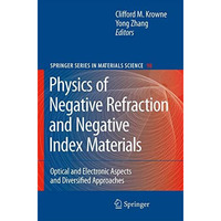 Physics of Negative Refraction and Negative Index Materials: Optical and Electro [Hardcover]