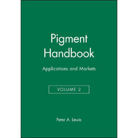 Pigment Handbook, Volume 2: Applications and Markets [Hardcover]