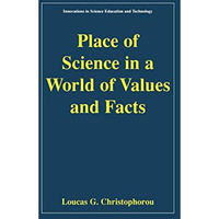 Place of Science in a World of Values and Facts [Paperback]