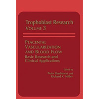 Placental Vascularization and Blood Flow: Basic Research and Clinical Applicatio [Paperback]