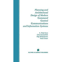 Planning and Architectural Design of Modern Command Control Communications and I [Paperback]