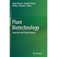 Plant Biotechnology: Experience and Future Prospects [Paperback]