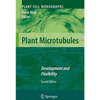 Plant Microtubules: Development and Flexibility [Paperback]