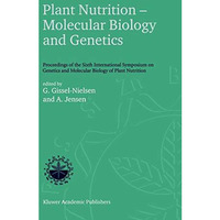 Plant Nutrition  Molecular Biology and Genetics: Proceedings of the Sixth Inter [Hardcover]