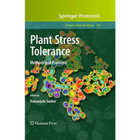 Plant Stress Tolerance: Methods and Protocols [Hardcover]