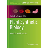 Plant Synthetic Biology: Methods and Protocols [Hardcover]