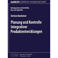 Planung und Kontrolle Integrativer Produktentwicklungen: Ein konzeptioneller Ans [Paperback]