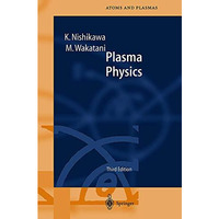 Plasma Physics: Basic Theory with Fusion Applications [Hardcover]