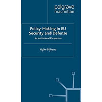 Policy-Making in EU Security and Defense: An Institutional Perspective [Paperback]