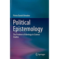 Political Epistemology: The Problem of Ideology in Science Studies [Paperback]