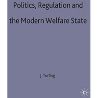 Politics, Regulation and the Modern Welfare State [Hardcover]