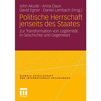 Politische Herrschaft jenseits des Staates: Zur Transformation von Legitimit?t i [Paperback]