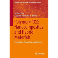 Polymer/POSS Nanocomposites and Hybrid Materials: Preparation, Properties, Appli [Hardcover]