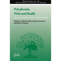 Polyphenols, Wine and Health: Proceedings of the Phytochemical Society of Europe [Paperback]