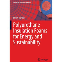 Polyurethane Insulation Foams for Energy and Sustainability [Paperback]