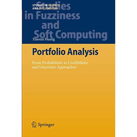 Portfolio Analysis: From Probabilistic to Credibilistic and Uncertain Approaches [Hardcover]