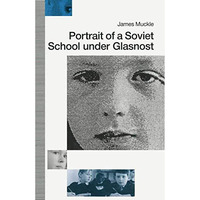 Portrait of a Soviet School under Glasnost [Paperback]