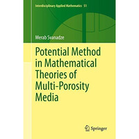 Potential Method in Mathematical Theories of Multi-Porosity Media [Hardcover]